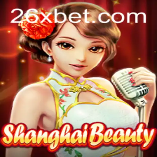 Descubra o Fascinante Mundo de ShanghaiBeauty no Universo 26XBet